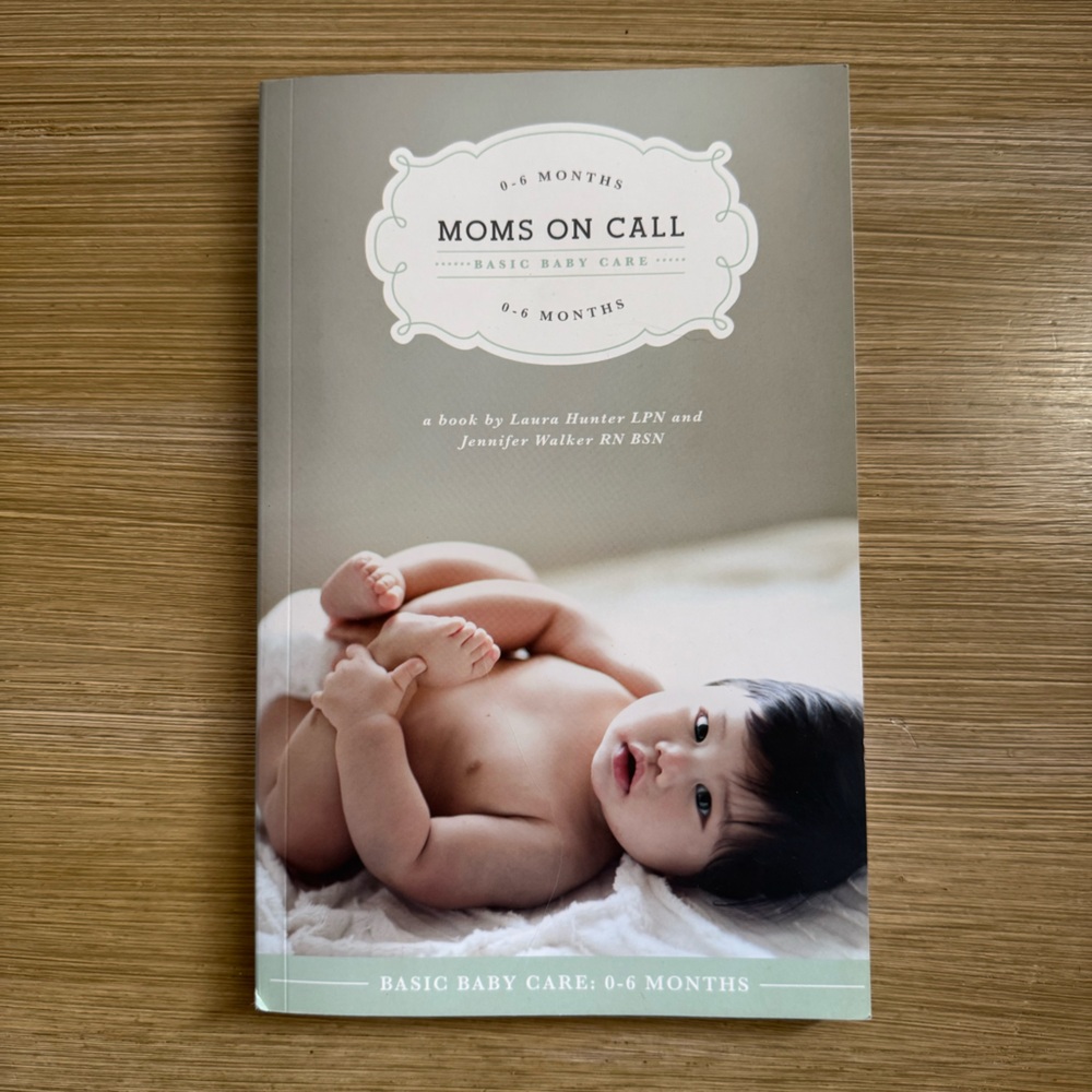 Moms on Call Basic Baby Care Laura Hunter and Jennifer Walker (2012, Paperback)